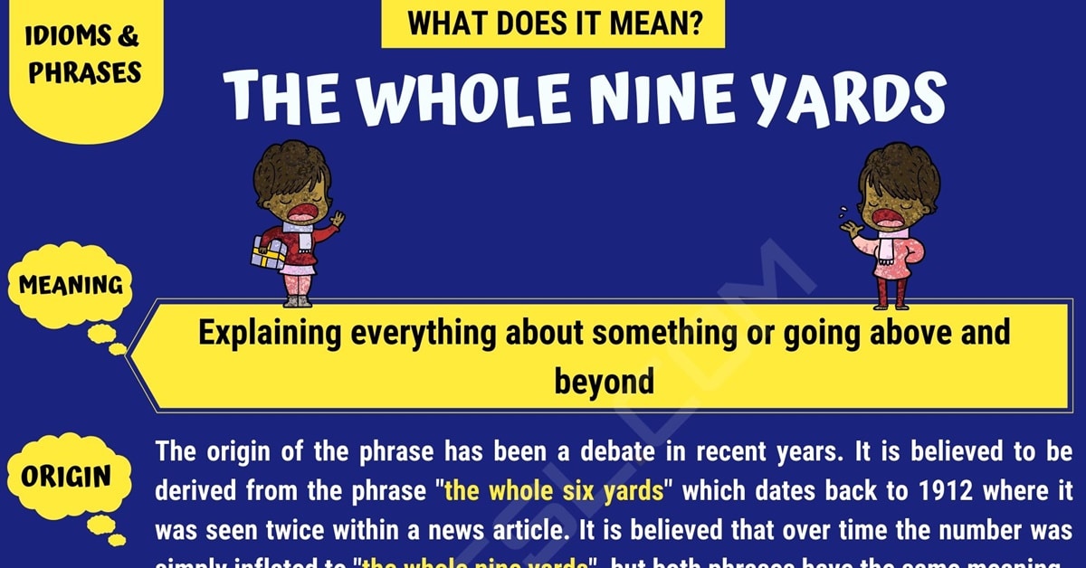 The Whole Nine Yards Meaning with Useful Examples • 7ESL